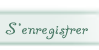 S'enregistrer